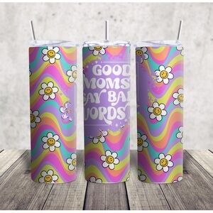 Colorful Floral Tumbler with Fun Quote